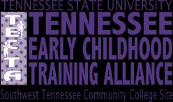 Tennessee Early Childhood Training Alliance 737 Union Avenue, Suite F 307 Memphis, TN 38103 (901) 333-5541 fax: (901) 333-5750 www.southwest.tn.
