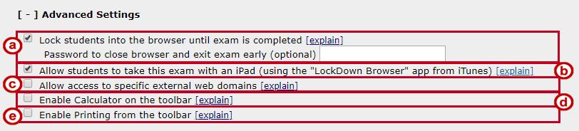Figure 72 - Require LockDown Browser Under Advanced Settings, Lock students into the browser until exam is complete and Allow students to take this exam with an IPad are checked by default when the