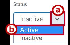 8. The quiz status defaults to a status of Inactive to allow you to determine when you want to enable students to view the quiz in the course. Students will only see items with a status of Active.