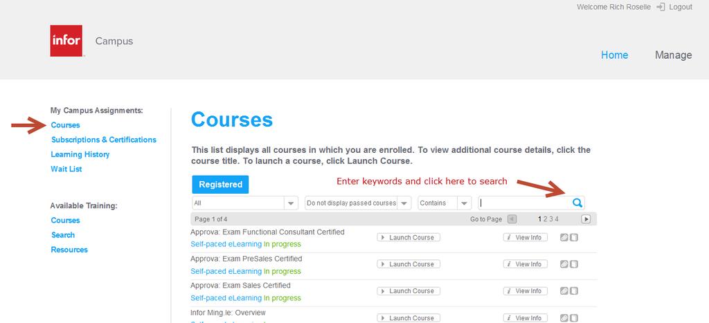 Searching Subscription Courses When you are enrolled in a subscription, the system automatically registers you for all the courses in that subscription.