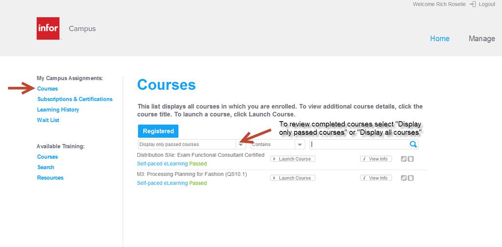 Replaying Completed Courses You may want to review a course you have completed at a later date.