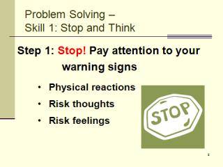 control of ourselves in the situation. Now, let s look at the steps of skill 1: stop and think. Stop and think has two steps. Who will read the steps for us?