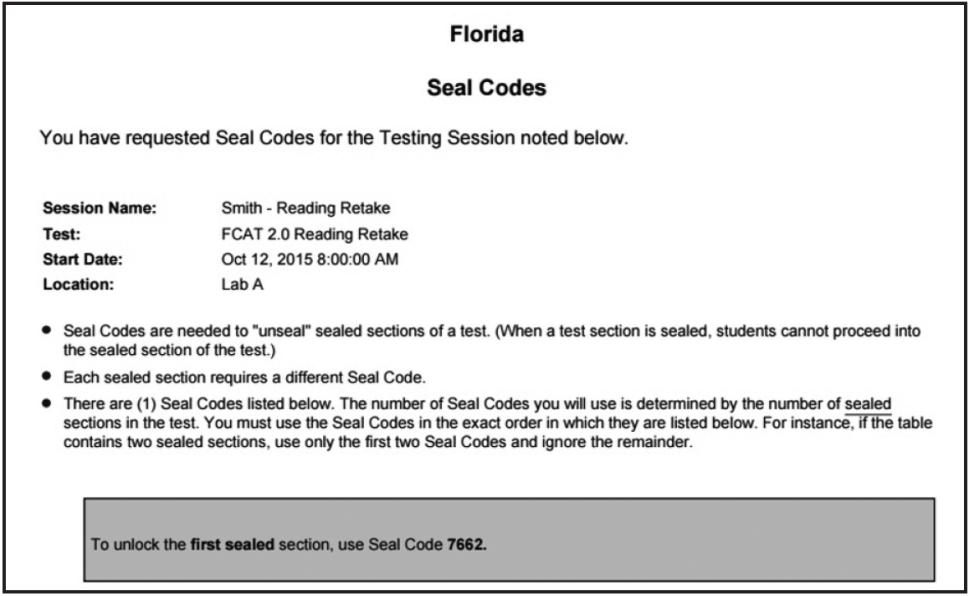 Test Administrator Before Testing Seal Code A seal code is a unique four-digit number used to allow students to access Session 2 of the FCAT 2.0 Reading Retake after they have completed Session 1.