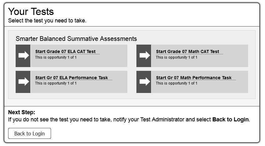 Signing In to the Student Testing Site Figure 28. Sample Your Tests page To select an available test: 1. Students or the test examiner (for a CAA) select the required test name.