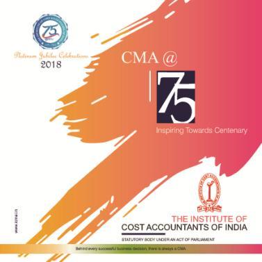 CMA@75 Inspiring Towards Centenary EVENTS Advanced Studies directorate of the Institute organized an International Seminar in association with Commerce Alumni Association and Department of Commerce