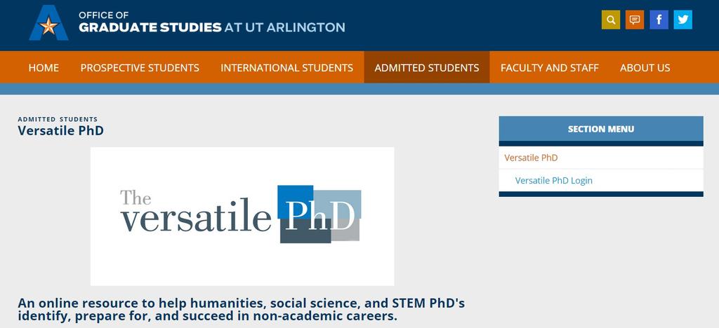 How to Get Started: Logging on to The Versatile PhD for the first time: Graduate students and faculty at UT Arlington have free access to the premium resources on The Versatile PhD.