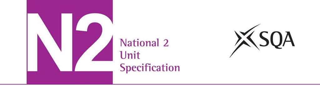 Communications Applications (National 2) SCQF: level 2 (6 SCQF credit points) Unit code: H20W 72 Unit outline The general aim of this Unit is to allow the learner to become familiar with the use of a