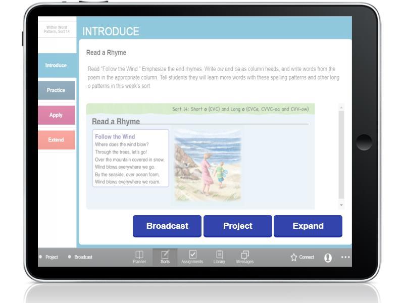 Broadcast, Project, Expand Throughout the lesson steps, you will see three options: Broadcast, Project, and Expand. You can project the lesson content in your classroom using a projector.