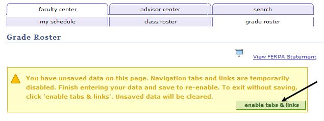 14. As soon as any grades are assigned, the following message appears at the top of the roster. This alerts you to the need to save your entries.