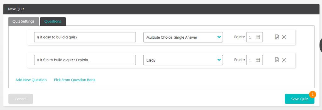User Guide Build Quizzes 18 Next, go to the Questions tab to create, edit, and select all your questions for your current quiz. Click the Add New Question button to create a new question.