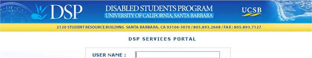 Disabled Students Program Portal Notetaking Instructions 1. Login Access the Disabled Students Program website at: http://dsp.sa.ucsb.