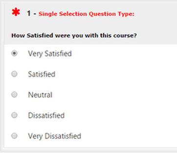 Single Selection - The most common question type in most surveys.
