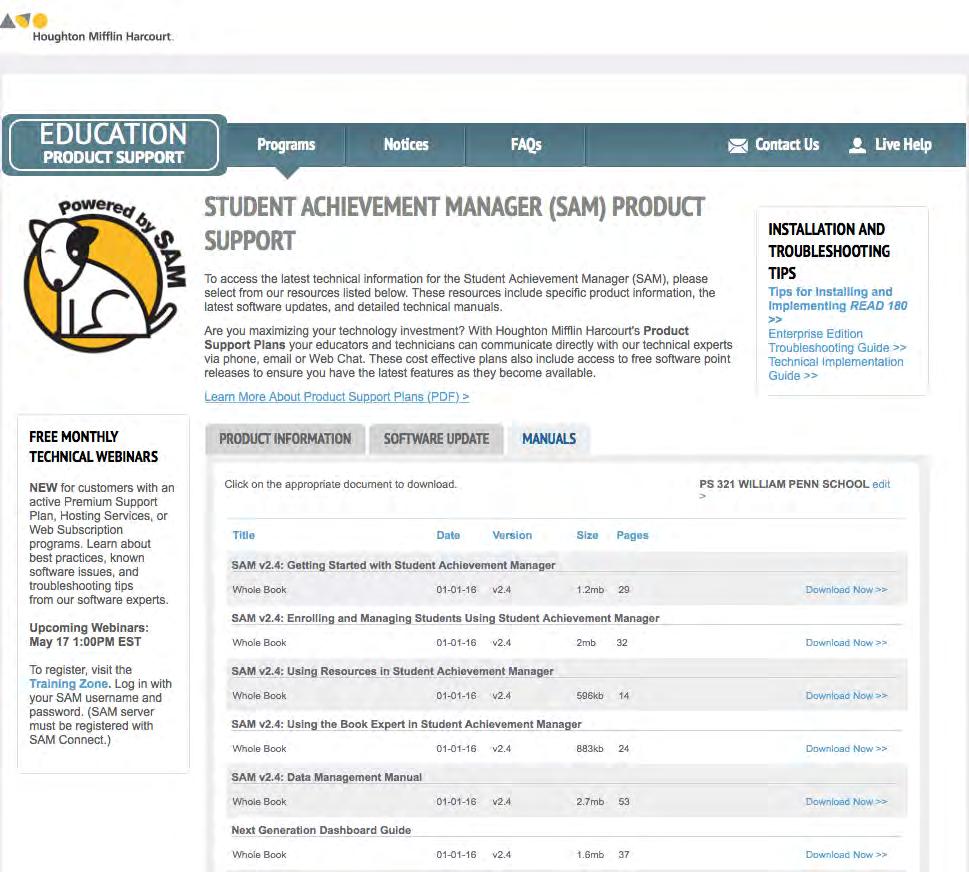 Technical Support For questions or other support needs, visit the Student Achievement Manager Product Support website at: hmhco.com/sam/productsupport.