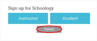 Creating a Parent Account How to create a Schoology account: 1. Go to app.schoology.com/register. 2. Click the Parent button. 3. Enter the access code provided by the school. 4. Fill out the form.