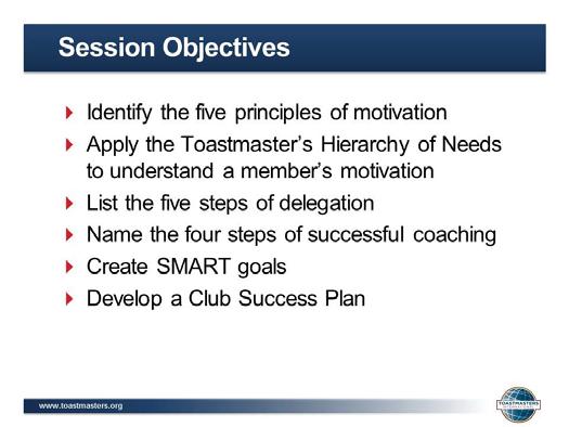3. PRESENT the session agenda: Leadership Club Success Plan 4. SHOW the Session Objectives slide. 5.