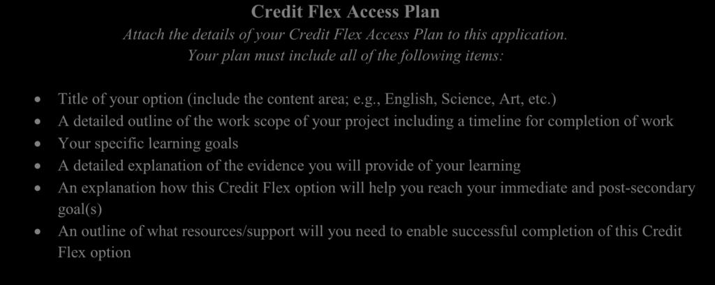 Service/Service Learning Mastery Assessment Course: Educational Travel Note: You must attach a detailed Credit Flex Access Plan (see box below) for all educational options listed above except Mastery