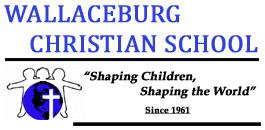 com Website: www.wallaceburgchristianschool.