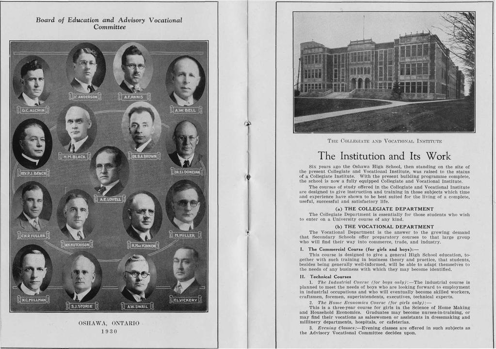Board of Education and Advisory Vocational Committee J.C. Anderson A.F. Annis G.C. Alchin A.W. Bell THE COLLEGIATE AND VOCATIONAL INSTITUTE M.M. Black Dr. B.A. Brown The Institution and Its Work Rev.