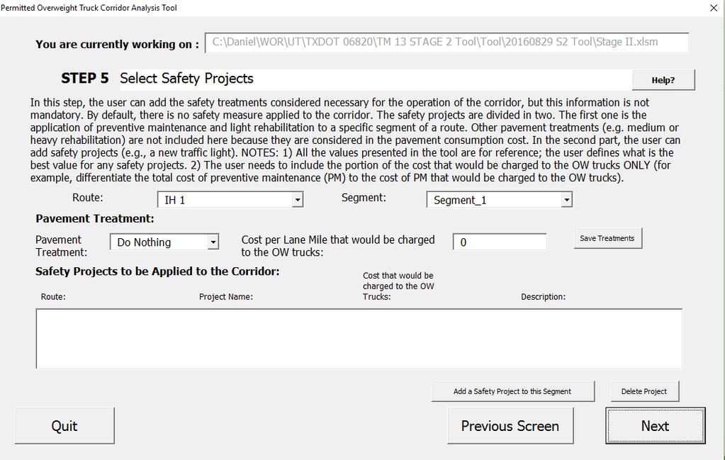 Step 5 Select Safety Projects In Step 5, the user can add the safety treatments considered necessary for the operation of the corridor; this information is not mandatory.