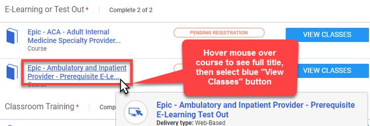 Providers with Previous Epic Experience If you have experience using Epic at another health service organization, you may wish to test out of the prerequisite E- Learning modules.