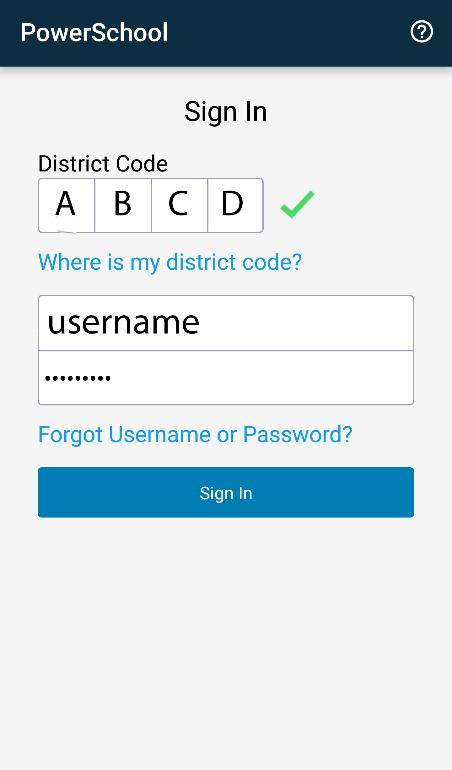 PowerSchool Mobile App Login Enter the District Code here.