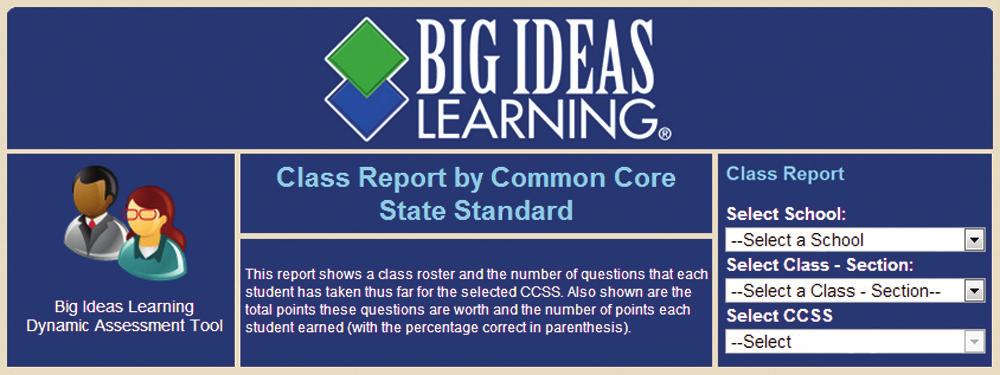 Teachers can create tests, quizzes, and additional practice sets for specific Big Ideas Math lessons or Common Core State Standards.