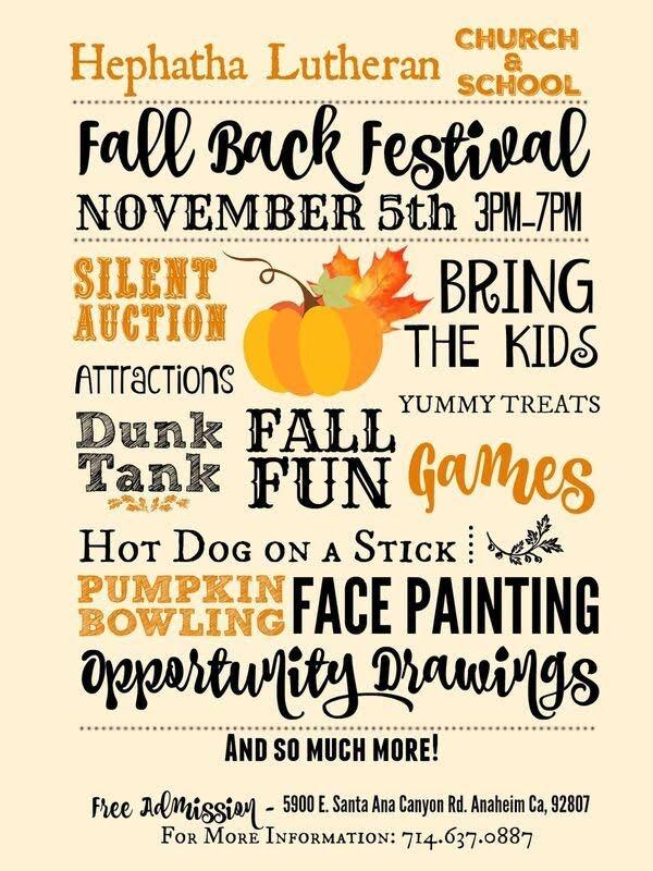 Church, EC and K-8th Hephatha Church and School is planning a fall back festival for Saturday, November 5th.