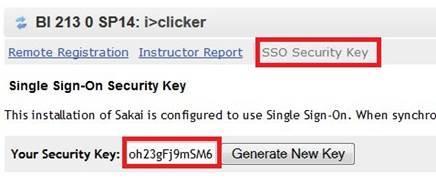 SETTING UP i>clicker ON SAKAI: The security key and authentication token are