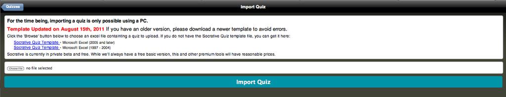 Select Manage Quizzes > Then select Import Quiz Complete the Excel template