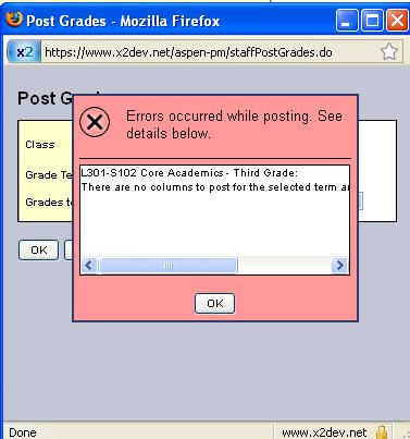 Posting Grades Error Screen If after you click OK to Post Grades, you get a pink box like the one below, most