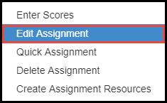 Editing Assignments 1. To edit a single assignment (from Gradebook Main) left click on the name of the assignment where an edit is needed.