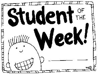 Students to Bark About /Student of the Week Every week a different student will be featured as Room 108 s student of the week. Each student will have a turn to be the student of the week.