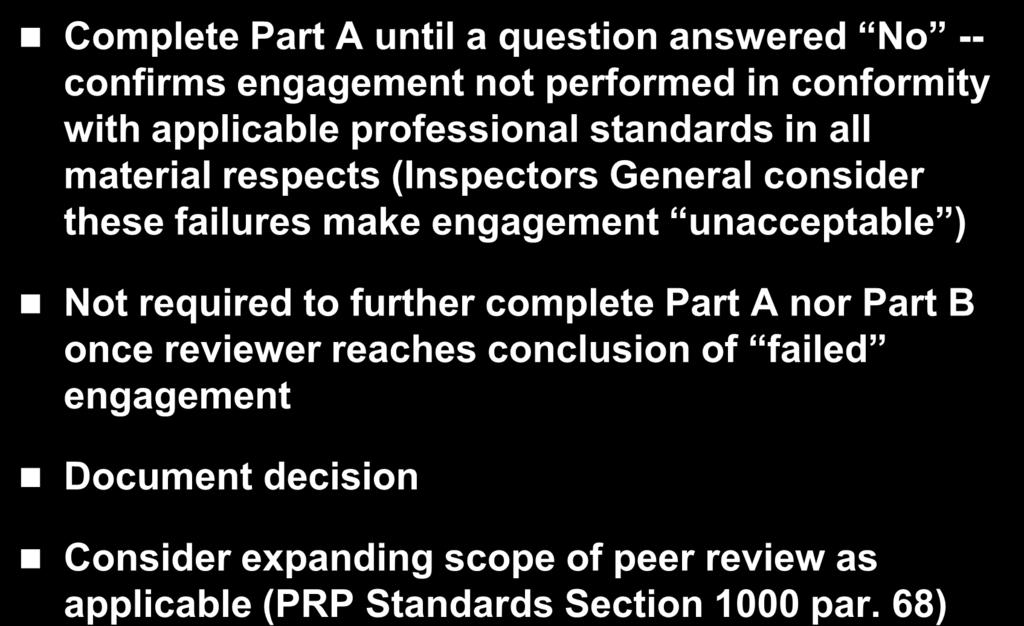 Part A & B Single Audit/A-133 Supplemental Checklists Complete Part A until a question answered No -- confirms engagement not performed in conformity with applicable professional standards in all