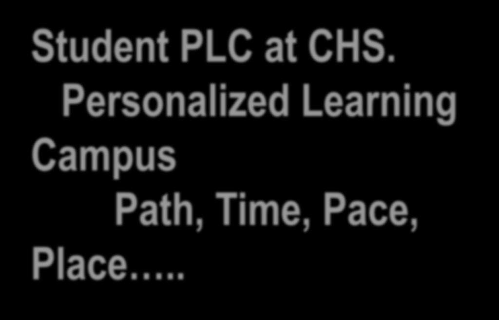Student PLC at CHS.