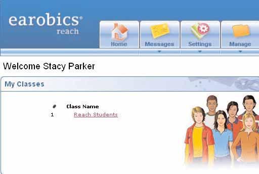 Getting Started Creating a Class Before your students can begin working in Earobics Reach, you must have a class in the system.