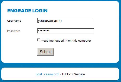 SET-UP AND BASIC FUNCTIONS LOGGING INTO ENGRADE 1. Visit www.engrade.com and click Login in the upper right hand of the page. 2. Enter your Username and Password and click Submit.