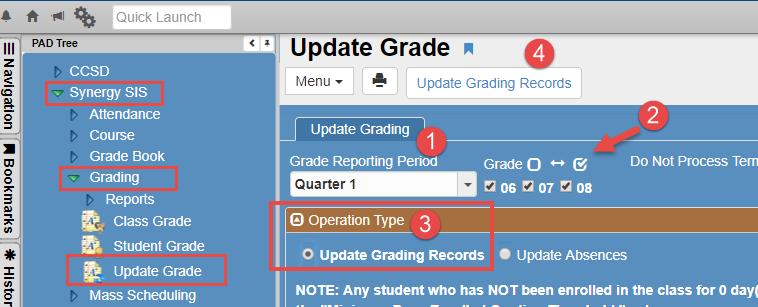3) Click in the circle next to Update Grading Records under Operation Type. 4) Click Update Grading Records at the top of the screen. a. Wait for process to complete.