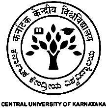 CENTRAL UNIVERSITY OF KARNATAKA (Established by an Act of the Parliament in 2009) Kadganchi, Aland Road Gulbarga 585 311 Phone (08477) 226743 Telefax : 225703 Website: www.cuk.ac.