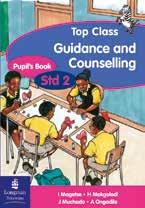 STANDARDS 4 GUIDANCE AND COUNSELLING Guidance and Counselling Standard 2 and 4 Top Class Guidance and Counselling Standard 2 and 4 This effective and rewarding series addresses personal development,