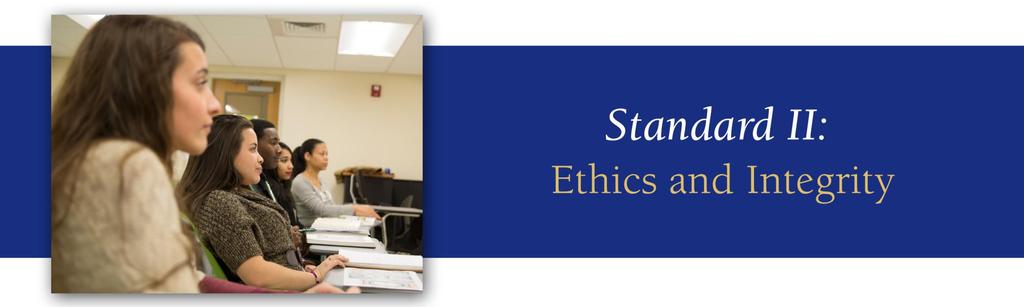 Ethics and integrity are central, indispensable, and defining hallmarks of effective higher education institutions.