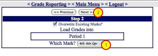 Click "Next" Grade Reporting - Load From Gradebook -