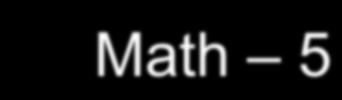 & 12th Math 5 Algebra I (8 th or 9 th grade) Honors Geometry Algebra II