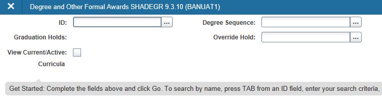 Manual Creation of SHADEGR 1. In SHADEGR, enter the student number in the ID field. Click the LOOKUP [...] button next to the DEGREE SEQUENCE field to open the Degree Summary (SHADGMQ) page.