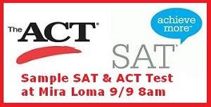 Looking to Increase your SAT or ACT Scores? A Mock SAT / ACT test will be given on Saturday, September 9th, 8am at Mira Loma High School.