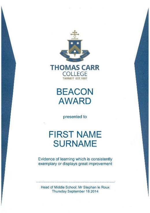 From the Deputy Principal Ms McDonald The Beacon Award The Beacon Award recognises achievements of our students.