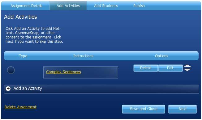 AddActivitieswithaGrammarSnaptopicadded 8. To send the assignment to your students, click Next.
