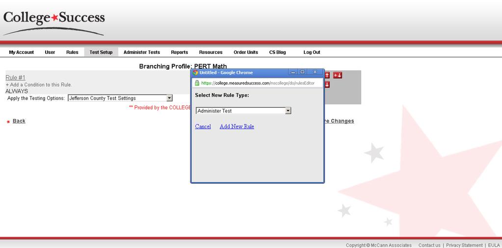 Select Administer Test and Add New Rule. Select the appropriate PERT test from the dropdown and Save Changes.