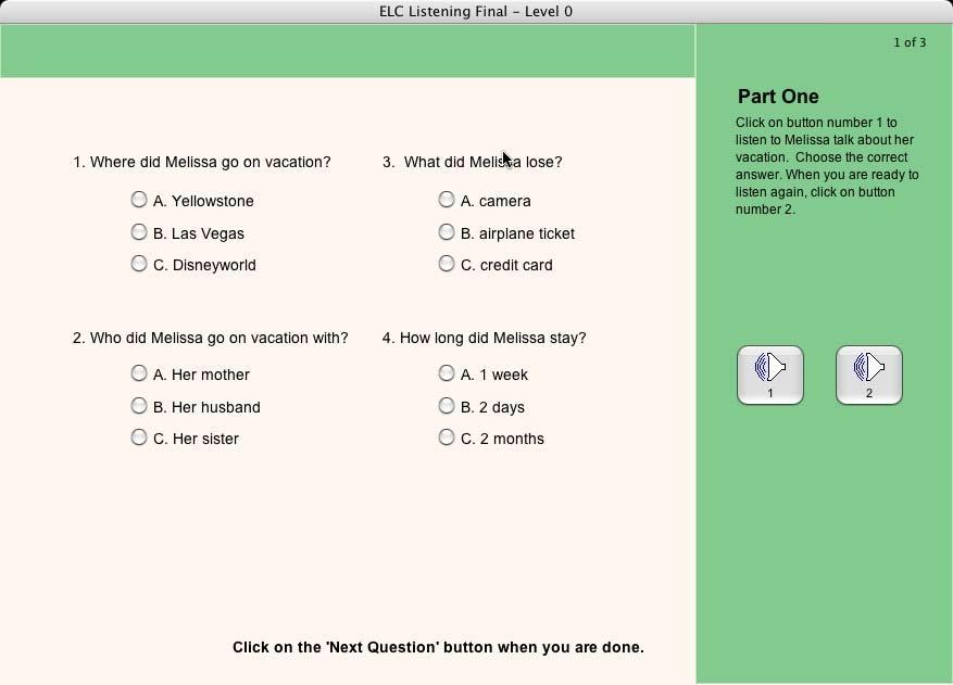Listening LAT: Directions 1. If you are in Level 1 or Level 2, the first part of your test will have the questions shown.