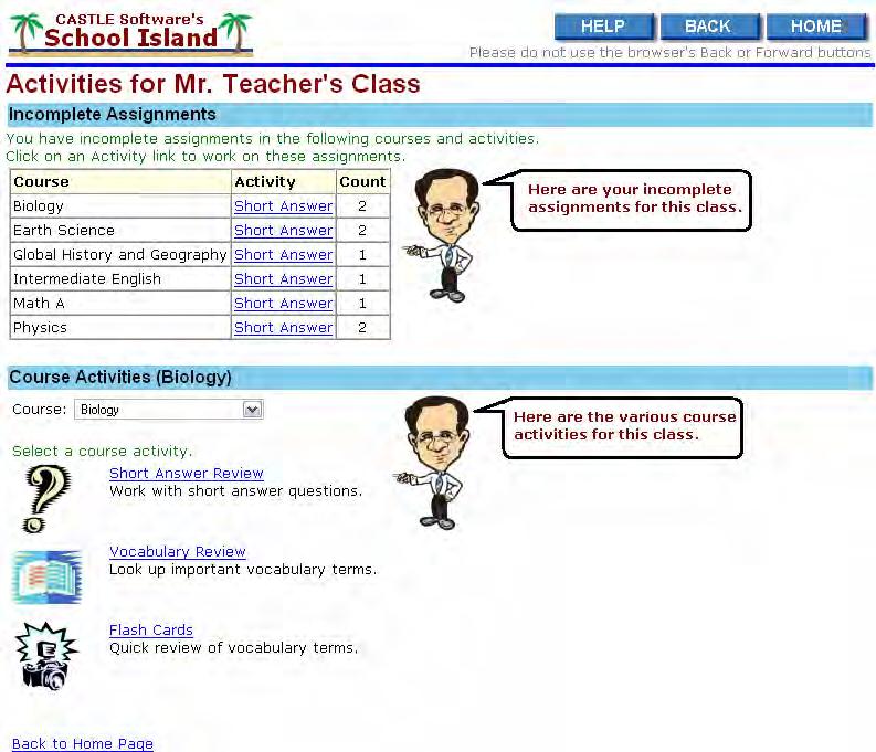 School Island Handbook for Students Using the Class Activities Page Overview The Class Activities page consists of two sections an Incomplete Assignments section for listing all your incomplete