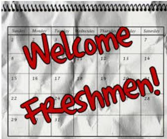 Every FRESHMAN Should Know That Your FRESHMAN year counts!!! Pass your classes. ATTEND Your Classes. You are building workplace skills.
